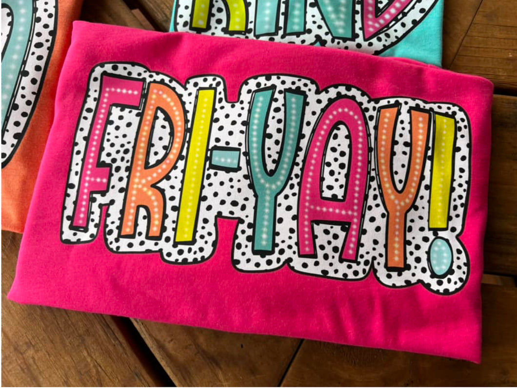 FRI-YAY (SPECIAL PRICING)