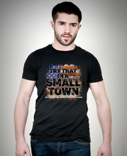 Load image into Gallery viewer, Try That In a Small Town

